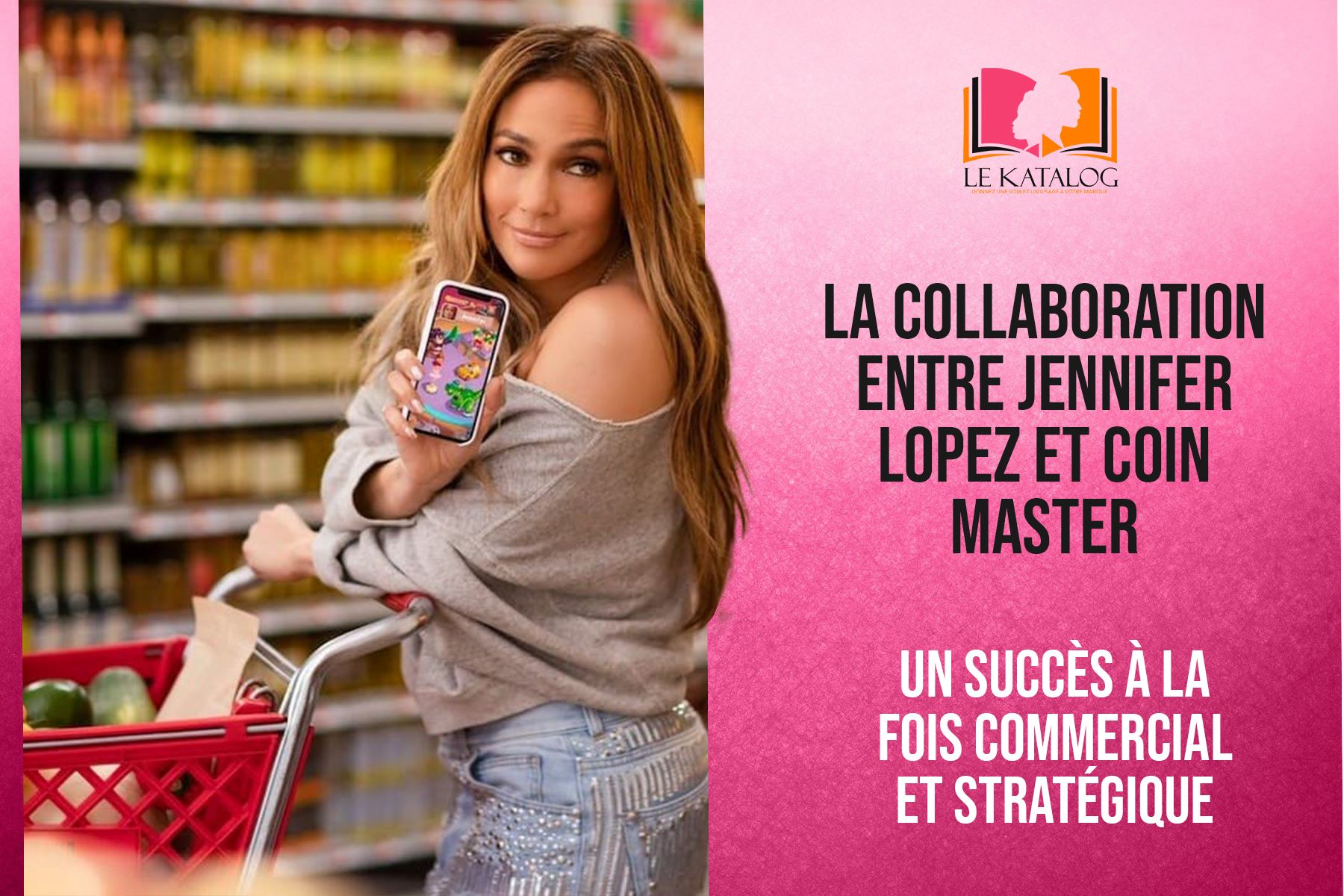 La Collaboration Entre Jennifer Lopez Et Coin Master Un Succ S Commercial Le Katalog